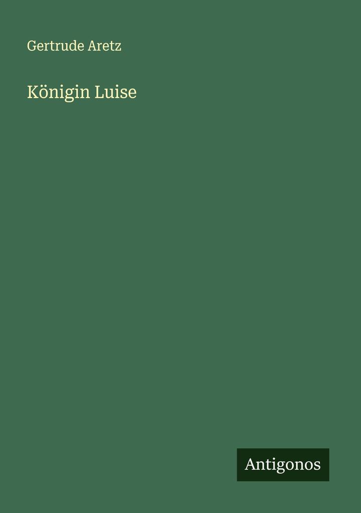 Produktbild: Königin Luise | Gertrude Aretz