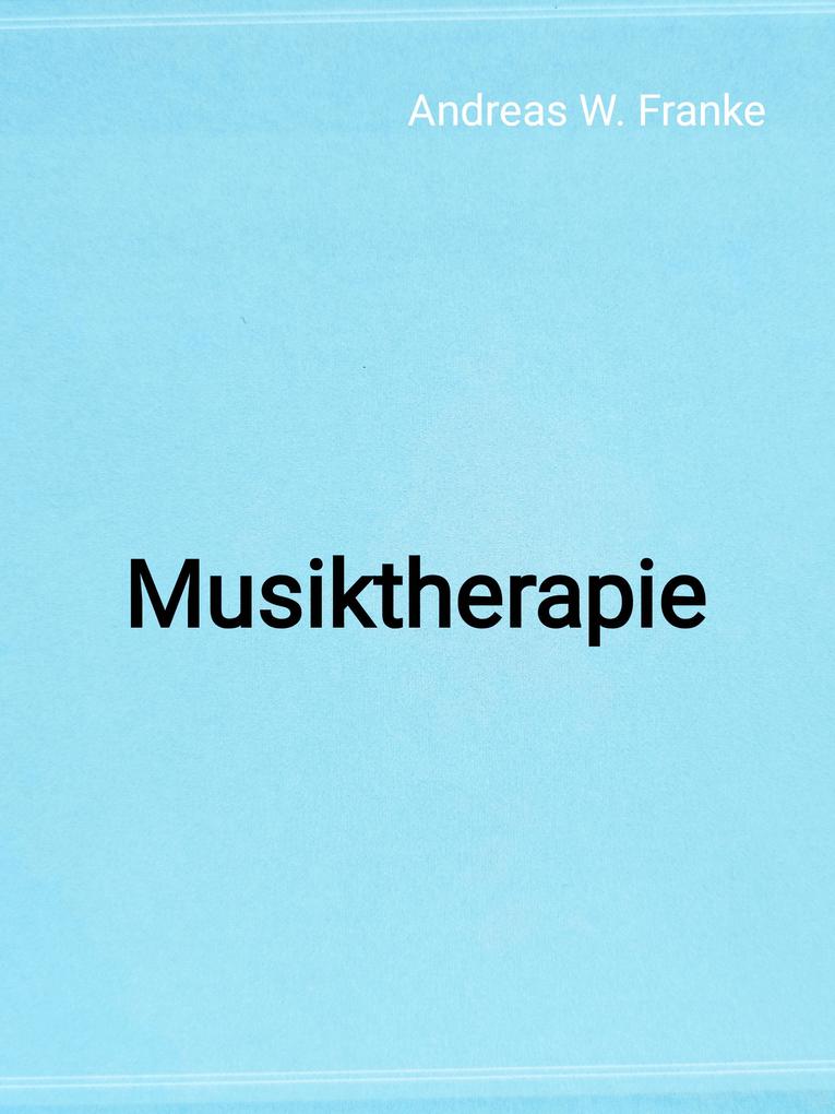 Produktbild: Musiktherapie | Andreas W. Franke
