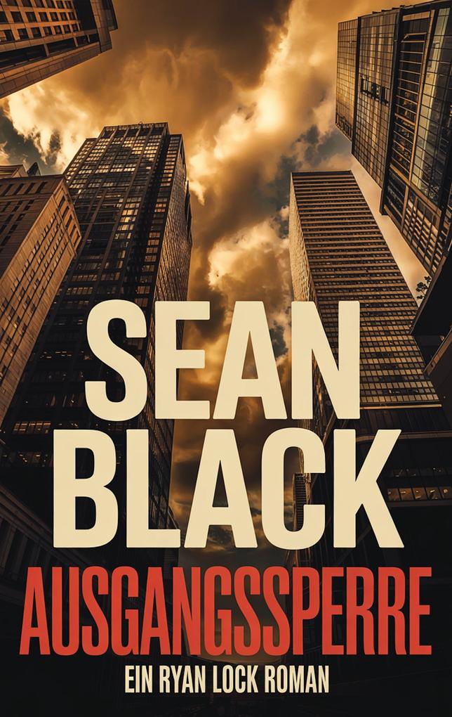 Produktbild: Ausgangssperre (Die-Ryan-Lock-Romane, #1) | Sean Black