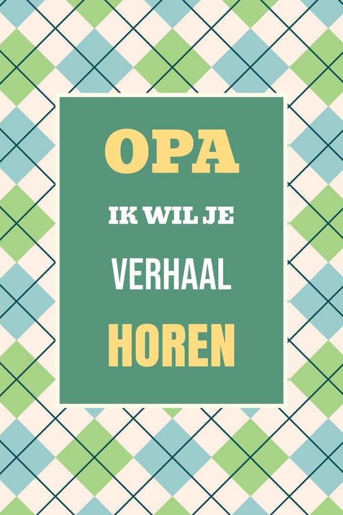 Produktbild: Opa, ik wil je verhaal horen | Casey Parker