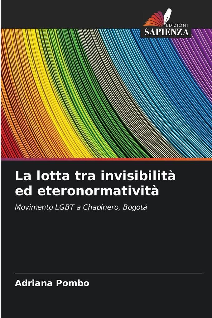 Produktbild: La lotta tra invisibilità ed eteronormatività | Adriana Pombo