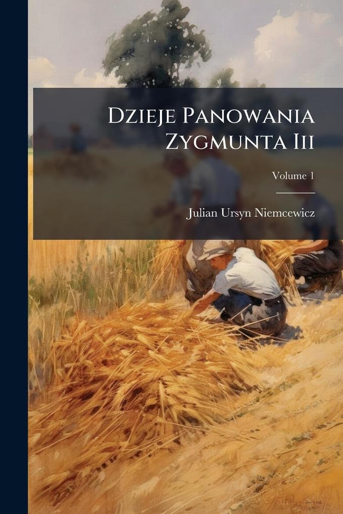 Produktbild: Dzieje Panowania Zygmunta Iii | Julian Ursyn Niemcewicz