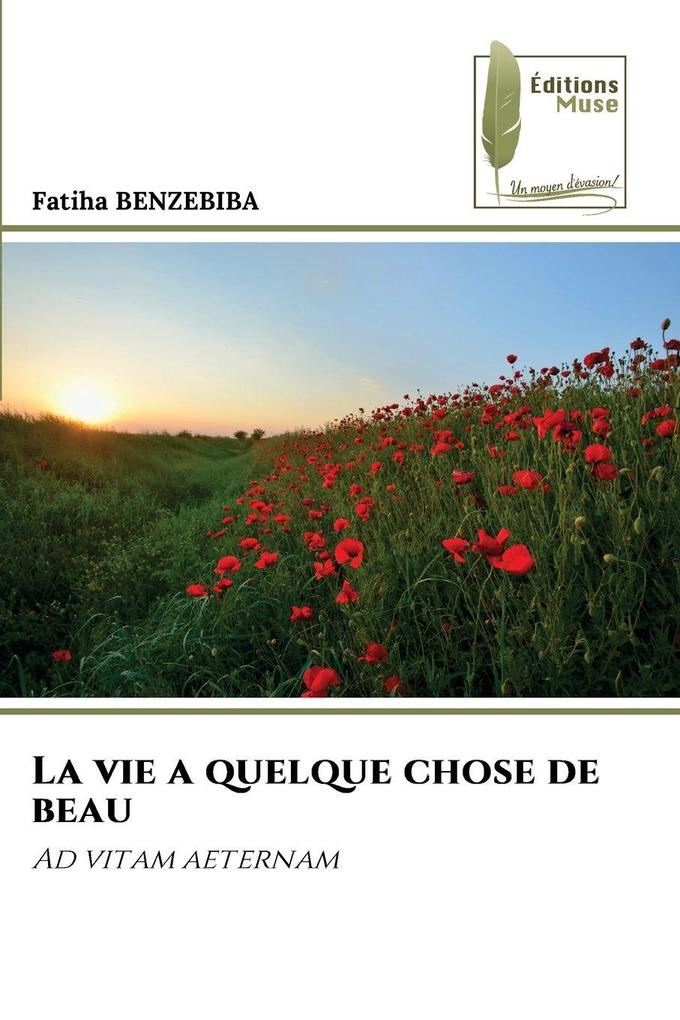 Produktbild: La vie a quelque chose de beau | Fatiha Benzebiba