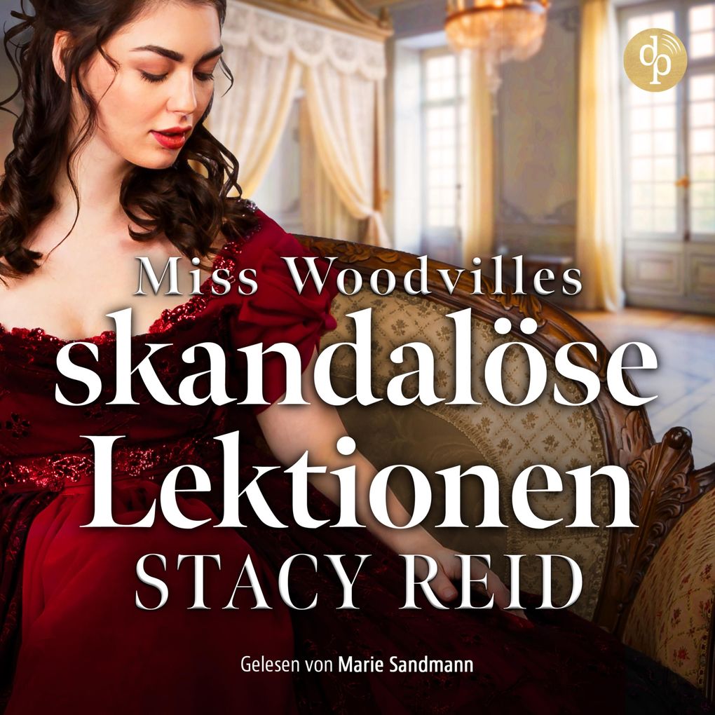 Produktbild: Miss Woodvilles skandalöse Lektionen | Regency Romance Hörbuch | Stacy Reid