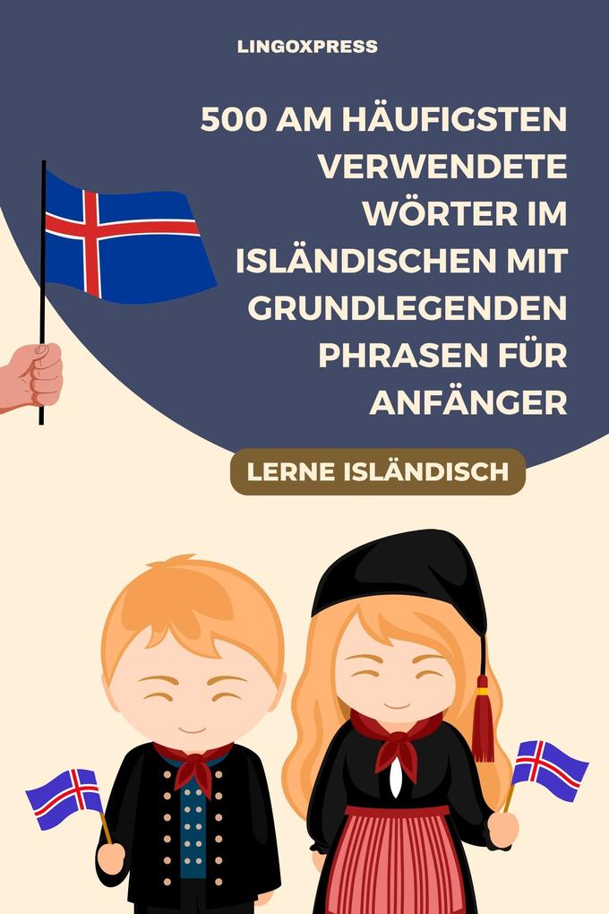 Produktbild: 500 am häufigsten verwendete Wörter im Isländischen mit grundlegenden Phrasen für Anfänger | Lingoxpress