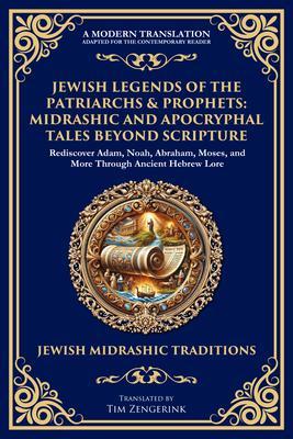 Produktbild: Jewish Legends of the Patriarchs & Prophets | Ancient Jewish Writers