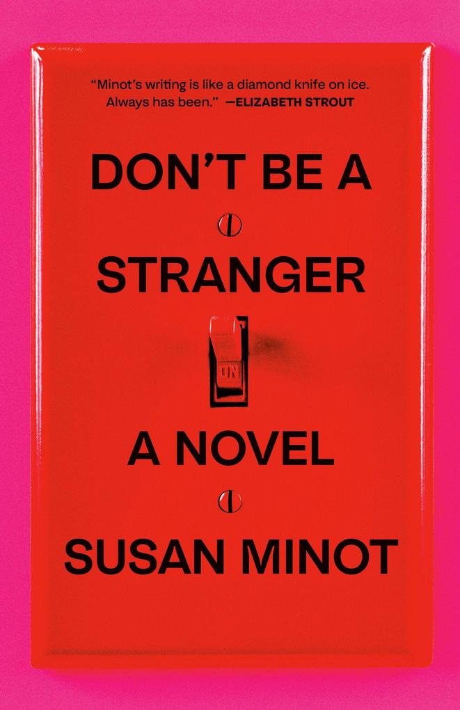 Produktbild: Don't Be a Stranger | Susan Minot
