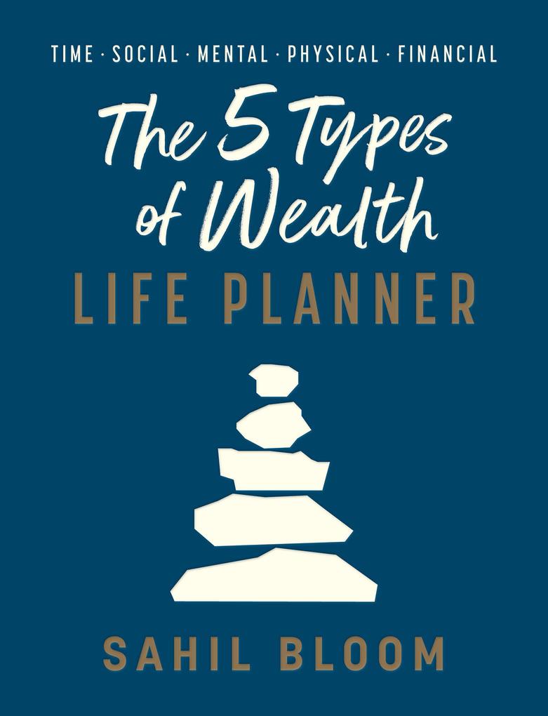 Produktbild: The 5 Types of Wealth Life Planner | Sahil Bloom