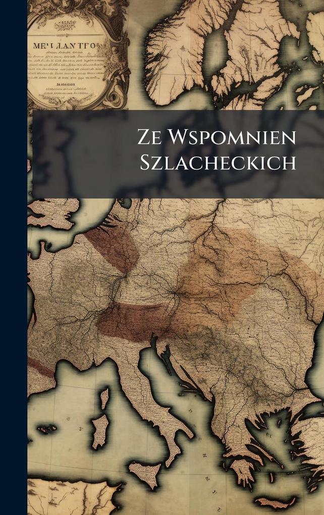 Produktbild: Ze Wspomnien Szlacheckich