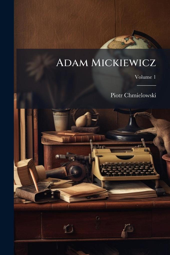Produktbild: Adam Mickiewicz | Piotr Chmielowski