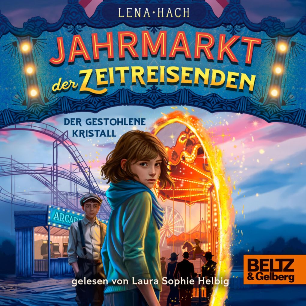 Produktbild: Jahrmarkt der Zeitreisenden - Der gestohlene Kristall | Lena Hach