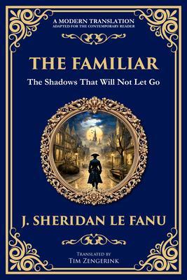 Produktbild: The Familiar | J. Sheridan Le Fanu