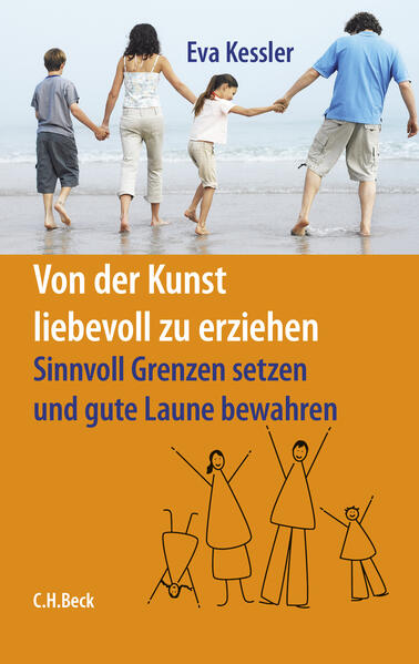 Produktbild: Von der Kunst, liebevoll zu erziehen | Eva Kessler