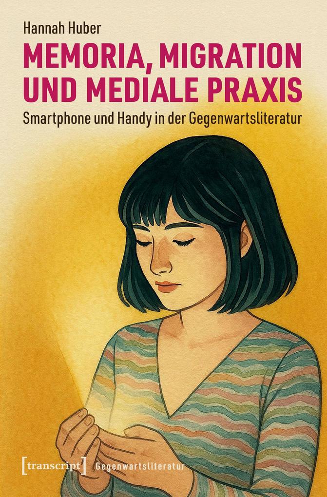 Produktbild: Memoria, Migration und mediale Praxis | Hannah Huber