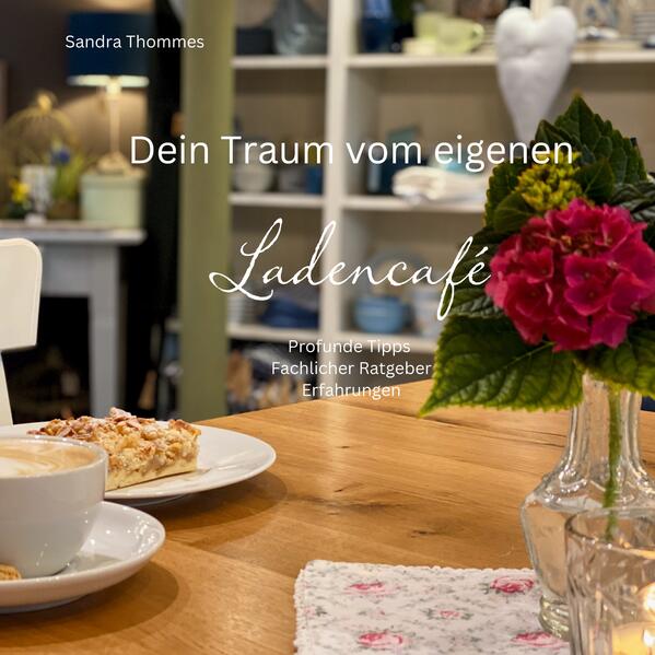 Produktbild: Dein Traum vom eigenen Ladencafé | Sandra Thommes