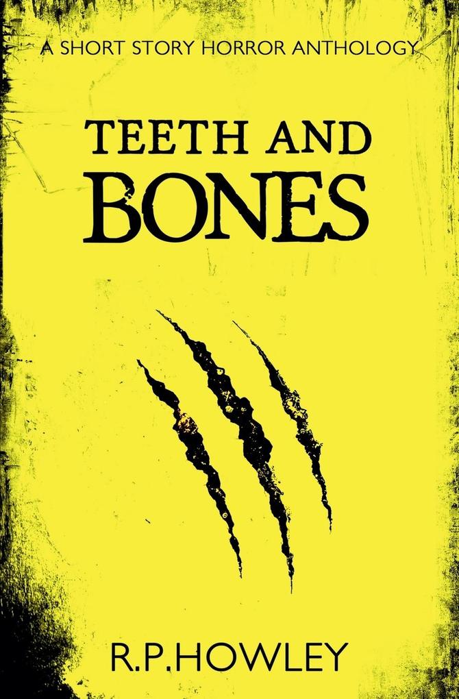 Produktbild: Teeth and Bones | R. P. Howley