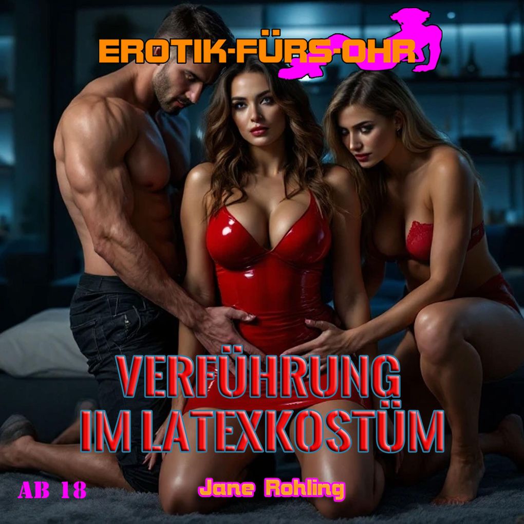 Produktbild: Verführung im Latexkostüm - Erotik für's Ohr | Jane Rohling