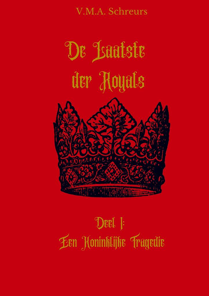 Produktbild: De Laatste der Royals 1 | V. M. A. Schreurs