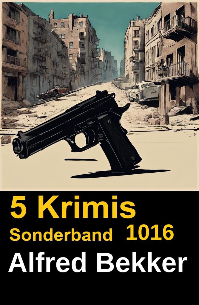 Produktbild: 5 Krimis Sonderband 1016 | Alfred Bekker