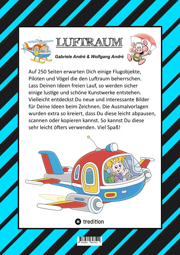 Weitere Ansicht: MEGA MALBUCH - FLUGZEUGE - HELIKOPTER - BALLON - FALLSCHIRMSPRINGER - VÖGEL - PILOTEN - LUFTSCHIFFE - DOPPELDECKER - DÜSENJETS - RAKETEN | Gabriele André, Wolfgang André