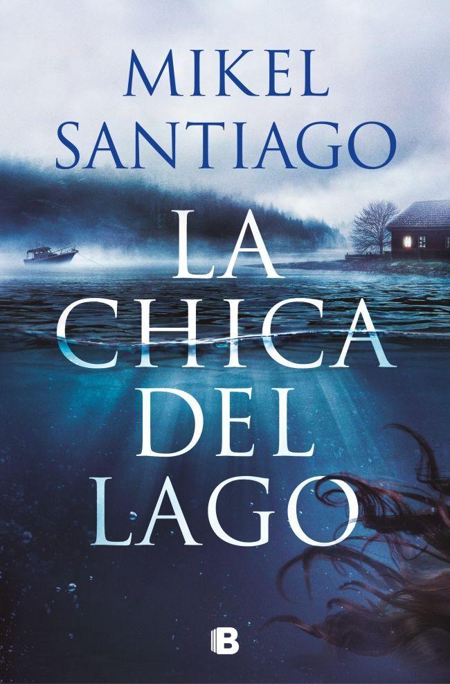 Weitere Ansicht: La chica del lago | Mikel Santiago
