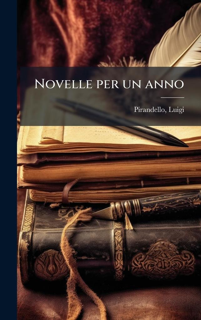 Produktbild: Novelle per un anno | Luigi Pirandello