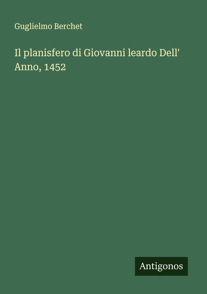 Produktbild: Il planisfero di Giovanni leardo Dell' Anno, 1452 | Guglielmo Berchet