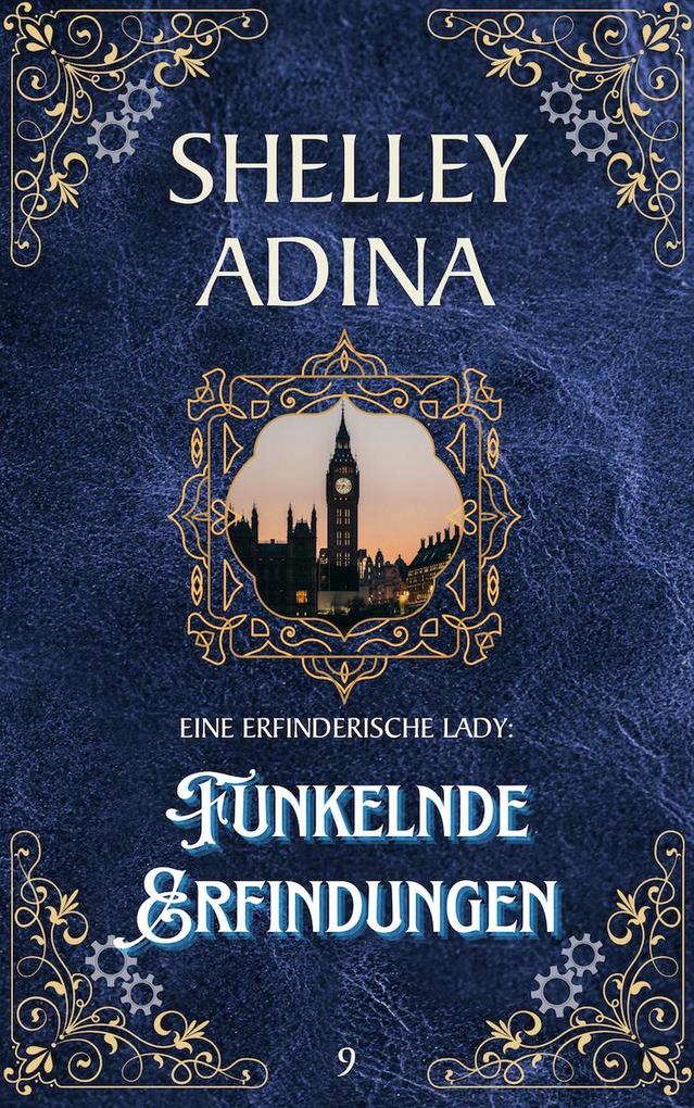 Produktbild: Funkelnde Erfindungen (EINE ERFINDERISCHE LADY, #9) | Shelley Adina