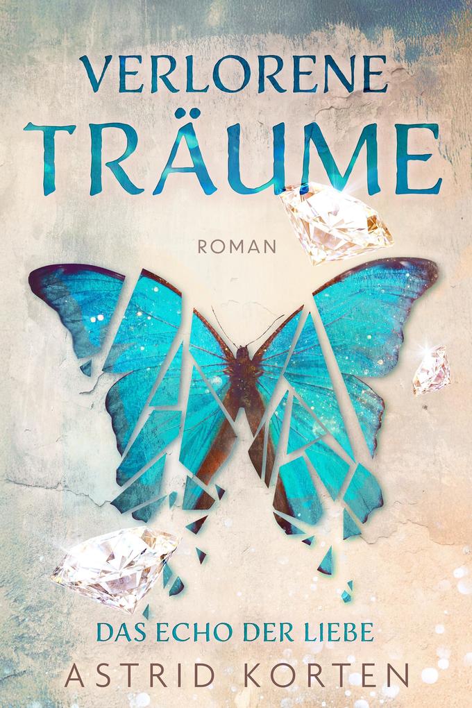Produktbild: Verlorene Träume | Astrid Korten