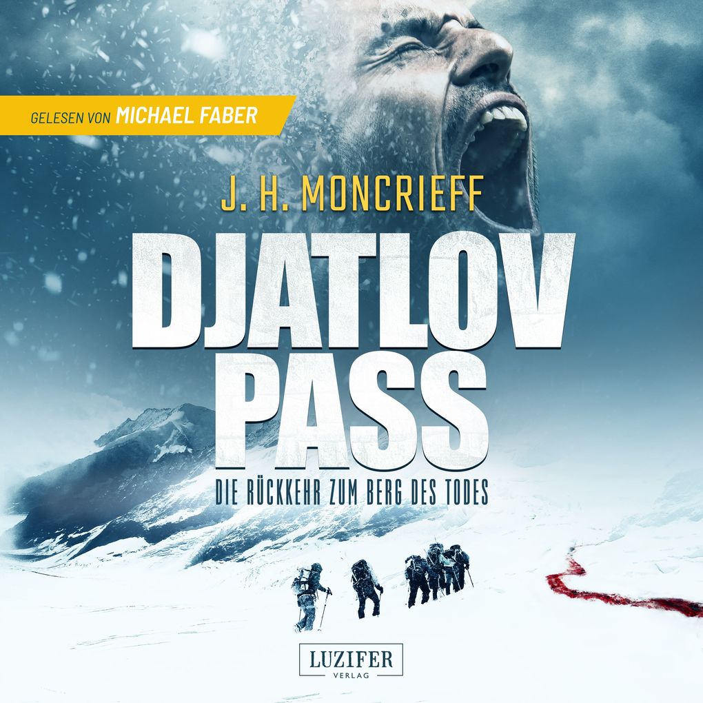 Produktbild: DJATLOV PASS - Die Rückkehr zum Berg des Todes | J.H. Moncrieff