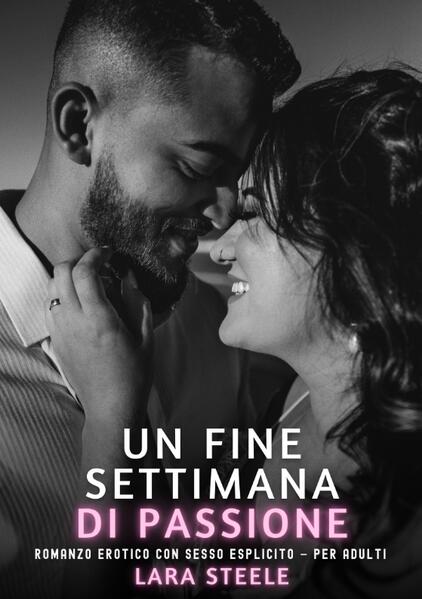 Produktbild: Un Fine Settimana di Passione | Lara Steele