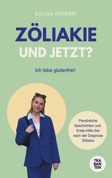 Produktbild: Zöliakie - und jetzt? | Kalina Grunert
