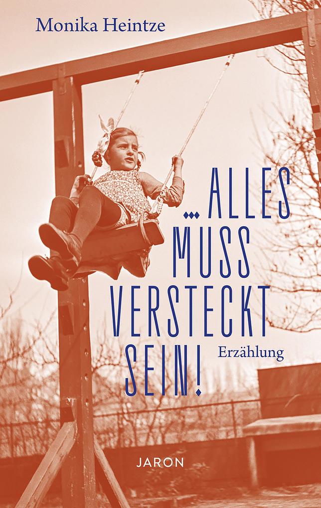 Produktbild: ... alles muss versteckt sein! | Monika Heintze