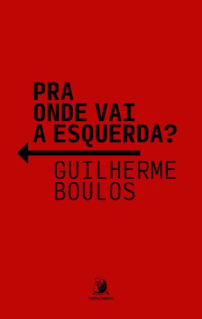 Produktbild: Pra onde vai a esquerda? | Guilherme Boulos