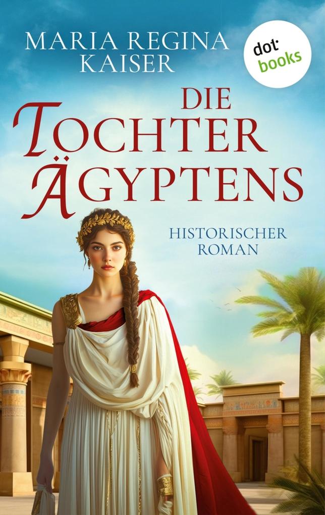 Produktbild: Die Tochter Ägyptens | Maria Regina Kaiser