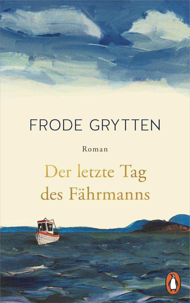 Produktbild: Der letzte Tag des Fährmanns | Frode Grytten
