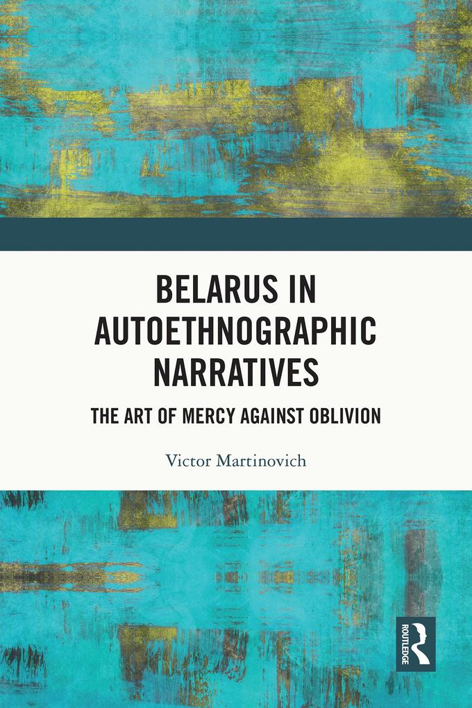 Produktbild: Belarus in Autoethnographic Narratives | Victor Martinovich