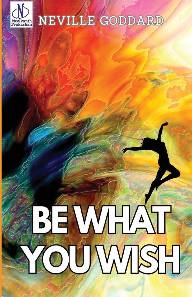 Produktbild: Be What You Wish | Neville Goddard