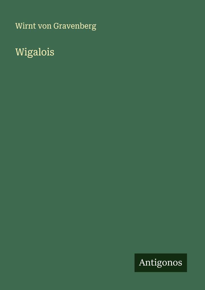Produktbild: Wigalois | Wirnt Von Gravenberg