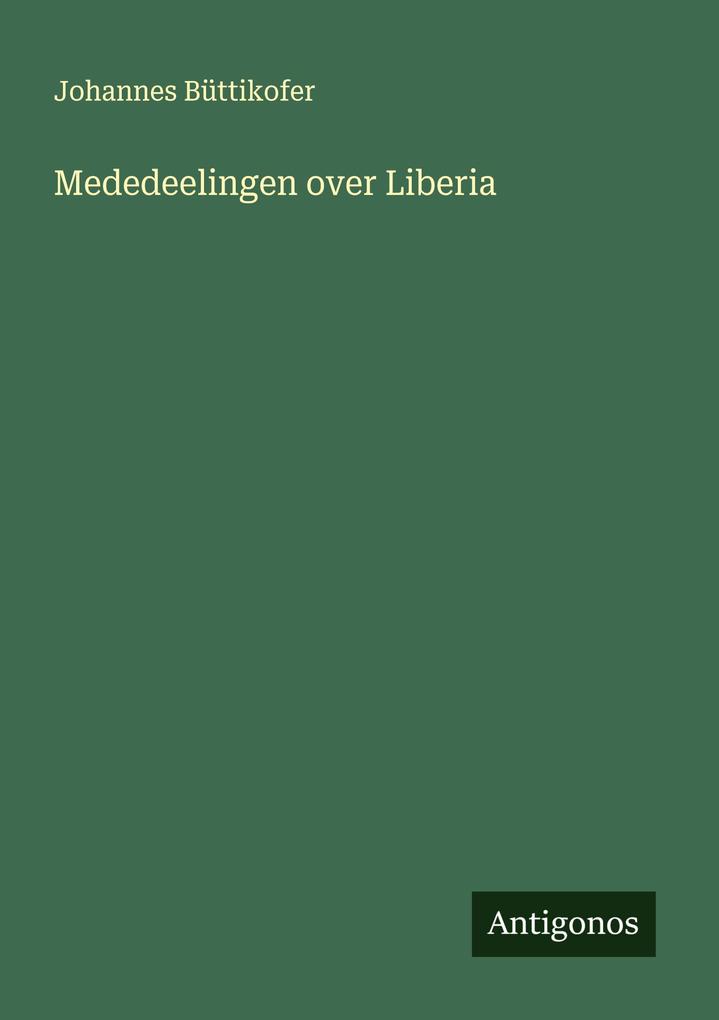 Produktbild: Mededeelingen over Liberia | Johannes Büttikofer