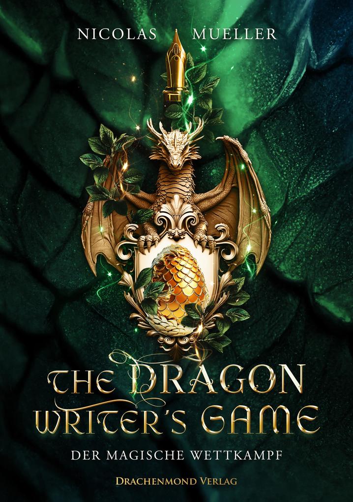 Produktbild: The Dragon Writer's Game - Der magische Wettkampf | Nicolas Mueller