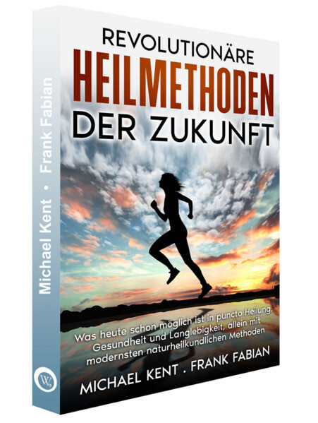 Produktbild: Revolutionäre Heilmethoden der Zukunft | Frank Fabian, Michael Kent