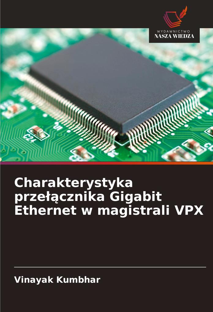 Produktbild: Charakterystyka przecznika Gigabit Ethernet w magistrali VPX | Vinayak Kumbhar
