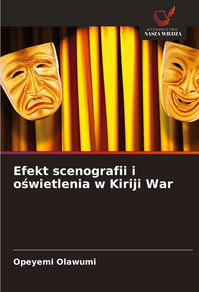 Produktbild: Efekt scenografii i owietlenia w Kiriji War | Opeyemi Olawumi