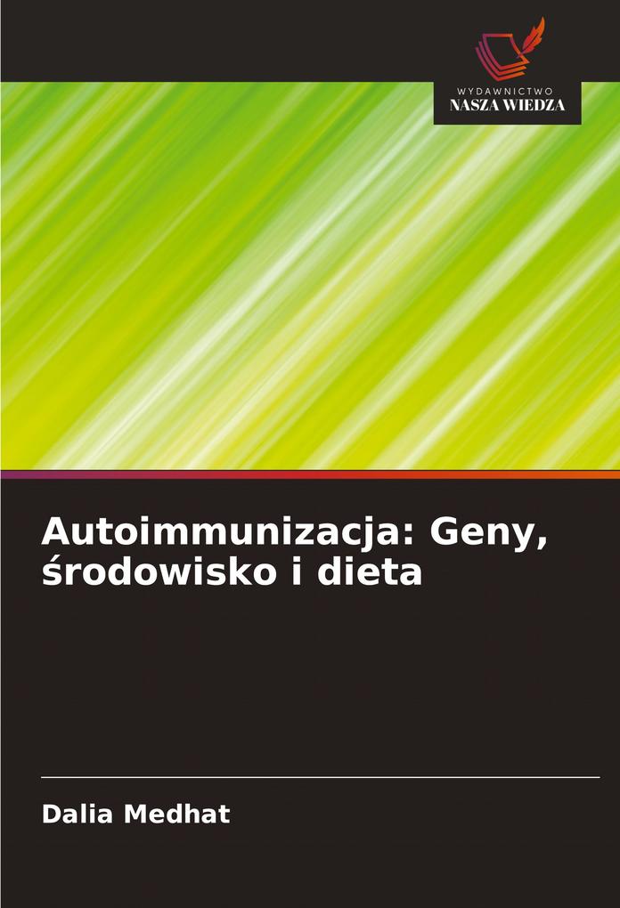 Produktbild: Autoimmunizacja: Geny, rodowisko i dieta | Dalia Medhat