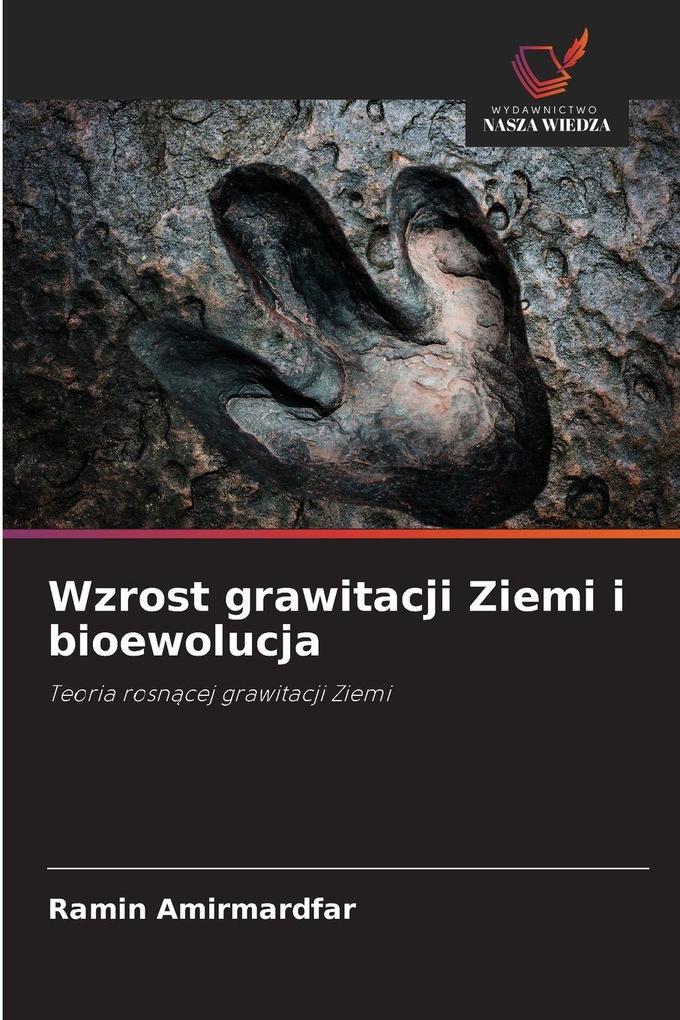 Produktbild: Wzrost grawitacji Ziemi i bioewolucja | Ramin Amirmardfar