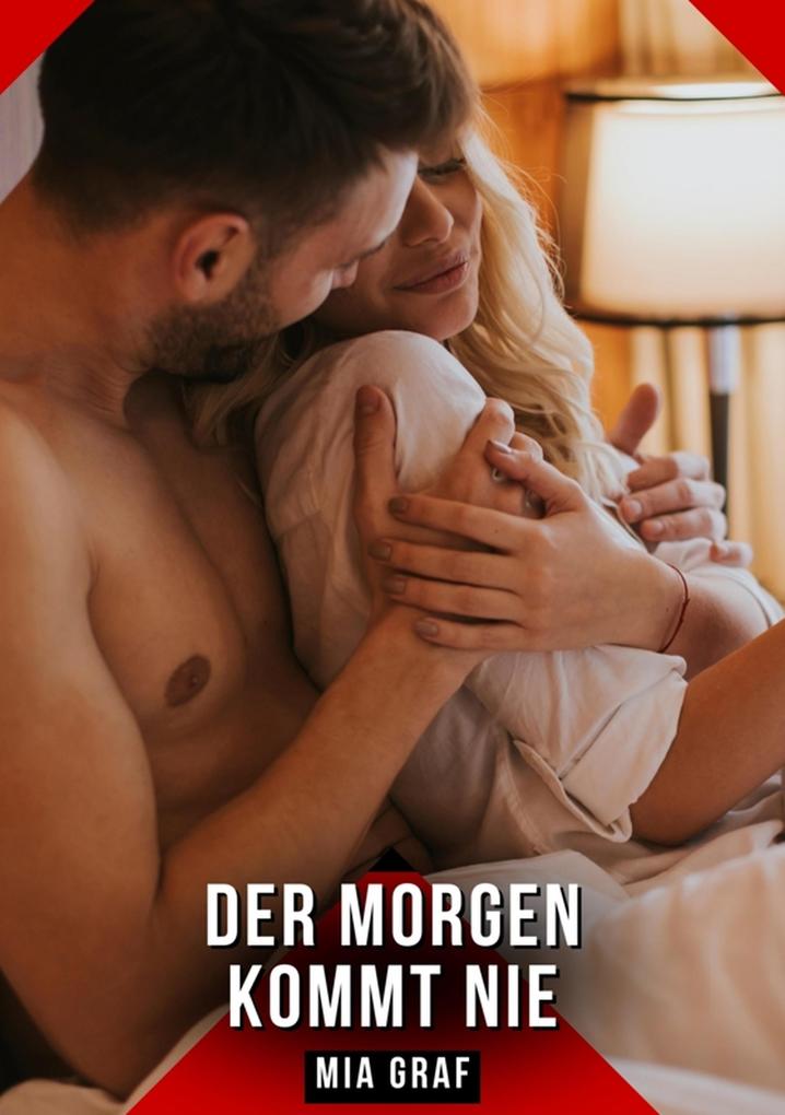 Produktbild: Der Morgen kommt nie | Mia Graf