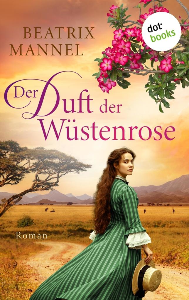 Produktbild: Der Duft der Wüstenrose | Beatrix Mannel