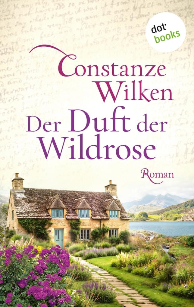 Produktbild: Der Duft der Wildrose | Constanze Wilken
