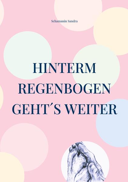 Produktbild: Hinterm Regenbogen gehts weiter | Schamanin Sandra